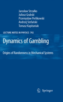 Dynamics of Gambling: Origins of Randomness in Mechanical Systems