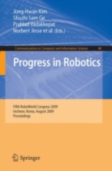 Progress in Robotics : FIRA RoboWorld Congress 2009, Incheon, Korea, August 16-20, 2009. Proceedings