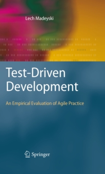 Test-Driven Development : An Empirical Evaluation of Agile Practice