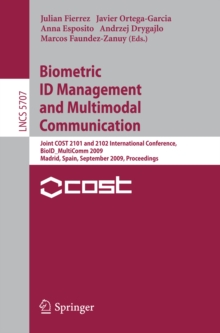 Biometric ID Management and Multimodal Communication : Joint COST 2101 and 2102 International Conference, BioID_MultiComm 2009, Madrid, Spain, September 16-18, 2009, Proceedings