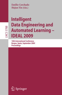 Intelligent Data Engineering and Automated Learning - IDEAL 2009 : 10th International Conference, Burgos, Spain, September 23-26, 2009, Proceedings