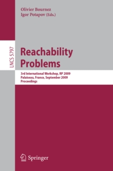 Reachability Problems : Third International Workshop, RP 2009, Palaiseau, France, September 23-25, 2009, Proceedings