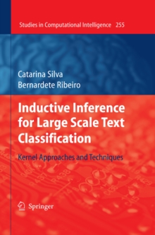 Inductive Inference for Large Scale Text Classification : Kernel Approaches and Techniques