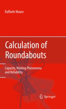 Calculation of Roundabouts : Capacity, Waiting Phenomena and Reliability