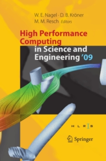 High Performance Computing in Science and Engineering '09 : Transactions of the High Performance Computing Center, Stuttgart (HLRS) 2009