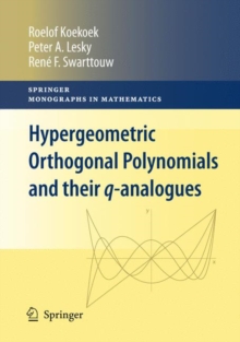 Hypergeometric Orthogonal Polynomials and Their q-Analogues, Hardback Book Hypergeometric Orthogonal Polynomials and Their q-Analogues, Hardback Book