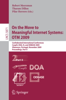 On the Move to Meaningful Internet Systems: OTM 2009 : Confederated International Conferences, CoopIS, DOA, IS, and ODBASE 2009, Vilamoura, Portugal, November 1-6, 2009, Proceedings, Part II