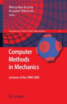 Computer Methods in Mechanics : Lectures of the CMM 2009