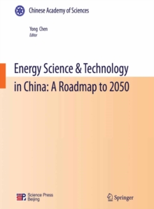 Energy Science & Technology in China: A Roadmap to 2050