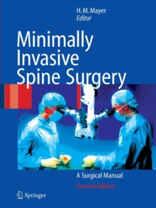 Minimally Invasive Spine Surgery : A Surgical Manual