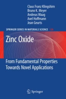 Zinc Oxide : From Fundamental Properties Towards Novel Applications