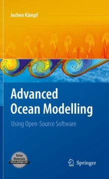 Advanced Ocean Modelling : Using Open-Source Software