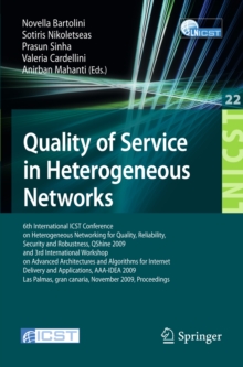 Quality of Service in Heterogeneous Networks : 6th International ICST Conference on Heterogeneous Networking for Quality, Reliability, Security and Robustness, QShine 2009 and 3rd International Worksh