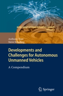 Developments and Challenges for Autonomous Unmanned Vehicles : A Compendium