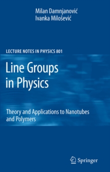 Line Groups in Physics : Theory and Applications to Nanotubes and Polymers