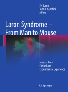 Laron Syndrome - From Man to Mouse : Lessons from Clinical and Experimental Experience