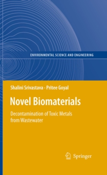 Novel Biomaterials : Decontamination of Toxic Metals from Wastewater