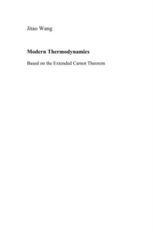 Modern Thermodynamics : Based on the Extended Carnot Theorem