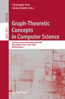 Graph-Theoretic Concepts in Computer Science : 35th International Workshop, WG 2009, Montpellier, France, June 24-26, 2009, Revised Papers