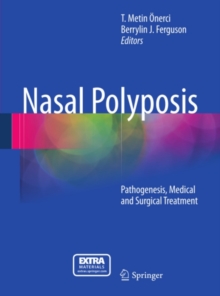 Nasal Polyposis : Pathogenesis, Medical and Surgical Treatment