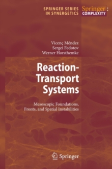 Reaction-Transport Systems : Mesoscopic Foundations, Fronts, and Spatial Instabilities