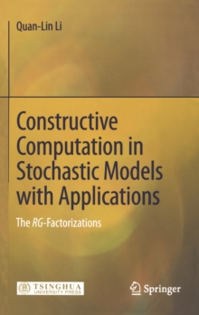 Constructive Computation in Stochastic Models with Applications : The RG-Factorizations