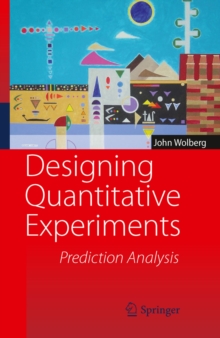 Designing Quantitative Experiments : Prediction Analysis