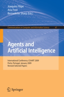 Agents and Artificial Intelligence : International Conference, ICAART 2009, Porto, Portugal, January 19-21, 2009. Revised Selected Papers