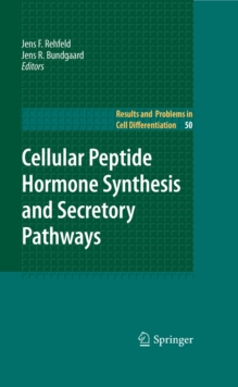 Cellular Peptide Hormone Synthesis and Secretory Pathways