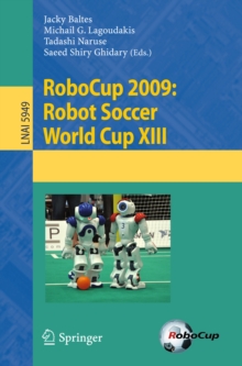 RoboCup 2009: Robot Soccer World Cup XIII