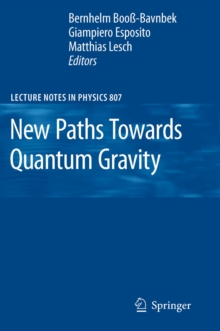 New Paths Towards Quantum Gravity