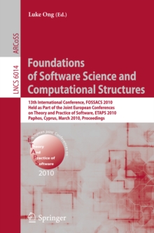 Foundations of Software Science and Computational Structures : 13th International Conference, FOSSACS 2010, Held as Part of the Joint European Conferences on Theory and Practice of Software, ETAPS 201