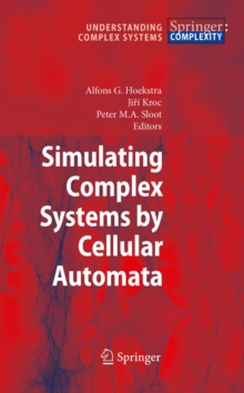 Simulating Complex Systems by Cellular Automata