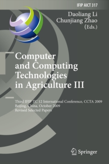 Computer and Computing Technologies in Agriculture III : Third IFIP TC 12 International Conference, CCTA 2009, Beijing, China, October 14-17, 2009, Revised Selected Papers