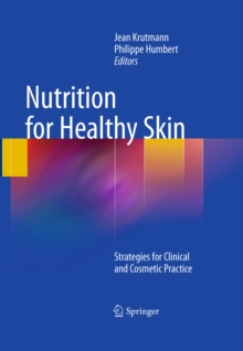 Nutrition for Healthy Skin : Strategies for Clinical and Cosmetic Practice