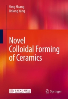 Novel Colloidal Forming of Ceramics