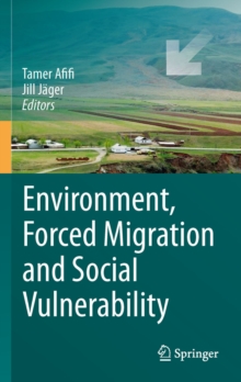 Environment, Forced Migration and Social Vulnerability