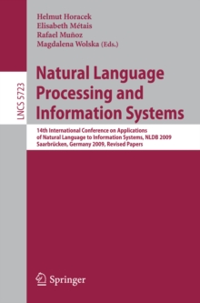 Natural Language Processing and Information Systems : 14th International Conference on Applications of Natural Language to Information Systems , NLDB 2009, Saarbrucken, Germany, June 24-26, 2009. Revi