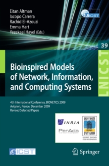 Bioinspired Models of Network, Information, and Computing Systems : 4th International Conference, December 9-11, 2009, Revised Selected Papers