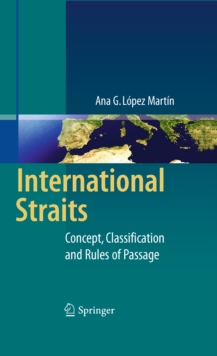 International Straits : Concept, Classification and Rules of Passage