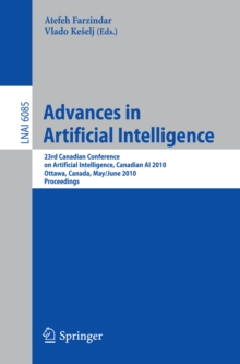 Advances in Artificial Intelligence : 23rd Canadian Conference on Artificial Intelligence, Canadian AI 2010, Ottawa, Canada, May 31 - June 2, 2010, Proceedings