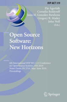 Open Source Software: New Horizons : 6th International IFIP WG 2.13 Conference on Open Source Systems, OSS 2010, Notre Dame, IN, USA, May 30 - June 2, 2010, Proceedings