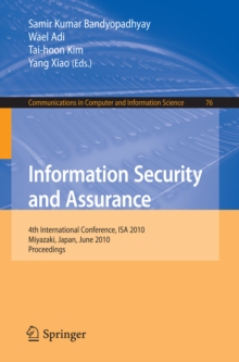 Information Security and Assurance : 4th International Conference, ISA 2010, Miyazaki, Japan, June 23-25, 2010, Proceedings