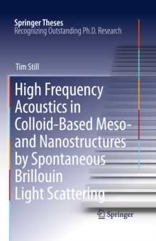 High Frequency Acoustics in Colloid-Based Meso- and Nanostructures by Spontaneous Brillouin Light Scattering