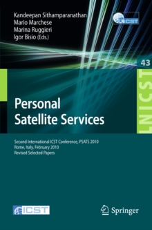 Personal Satellite Services : Second International ICST Conference, PSATS 2010, Rome, Italy, February 4-5, 2010. Revised Selected Papers