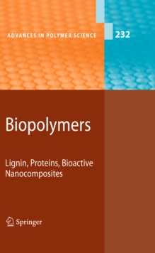 Biopolymers : Lignin, Proteins, Bioactive Nanocomposites