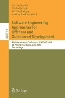 Software Engineering Approaches for Offshore and Outsourced Development : 4th International Conference, SEAFOOD 2010, St. Petersburg, Russia, June 17-18, 2010, Proceedings