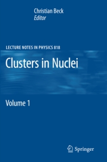 Clusters in Nuclei : Volume 1