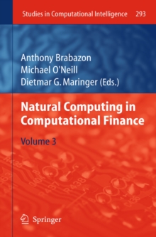 Natural Computing in Computational Finance : Volume 3