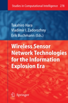 Wireless Sensor Network Technologies for the Information Explosion Era